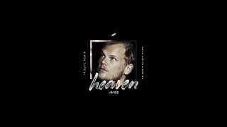 Avicii - Heaven (David Guetta &amp; MORTEN Tribute Remix)