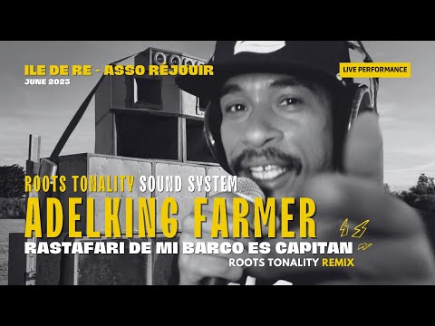 Adelking Farmer - Rastafari Es Capitan - Roots Tonality Sound System Special Remix - LIVE