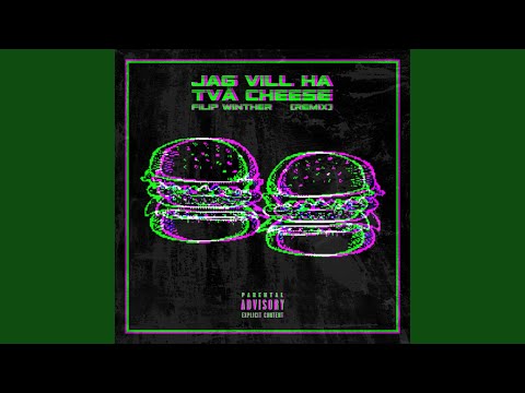 Jag vill ha två cheese (Remix)