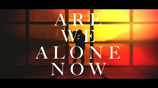 Sondre Lerche - Are We Alone Now (Official Video)