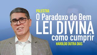 O PARADOXO DO BEM: como cumprir a Lei Divina