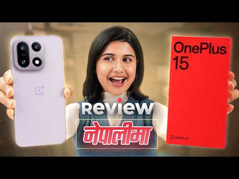 OnePlus 15 Unboxing & Review नेपालीमा