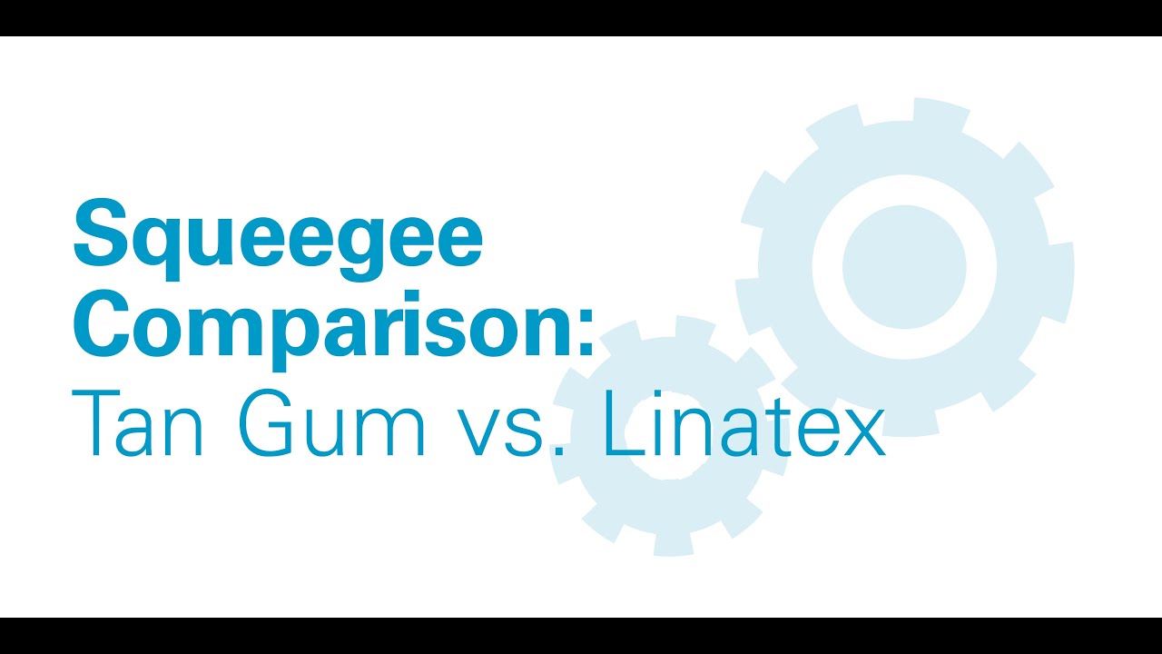 Tan Gum vs Linatex Dual Squeegee Test