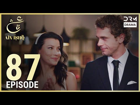 Turkish Drama in Urdu | Ain Ishq | Episode 87 | One Love | UD1O