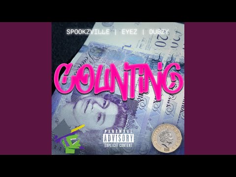Counting (feat. Eyez & Dubzy)