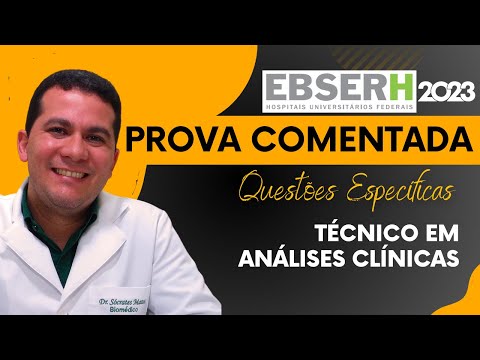 PROVA COMENTADA - TÉCNICO EM ANÁLISES CLÍNICAS - EBSERH