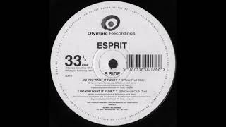 Esprit - Do You Want It Funky (Whole Fruit Dub)