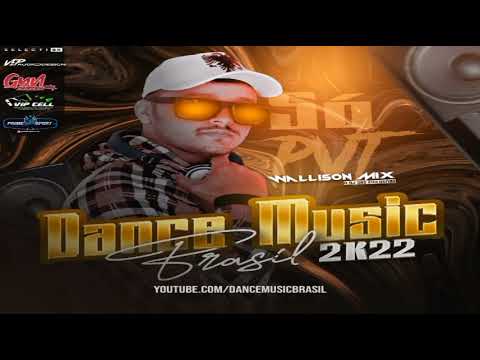 Dance Music Brasil 2022 dj Wallison Mix