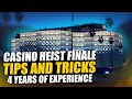 My Casino Heist Finale Tips And Tricks From 4 Years Of Experience 1000 Heists