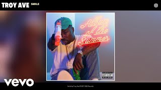 Troy Ave - Smile (Audio)