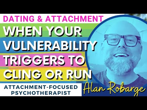 Dating w/ Attachment Trauma: Vulnerability Triggers Anxiety - Cling, Run, or Avoid? Fear of Intimacy