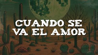 Kany García - Cuando Se Va El Amor (Letra)