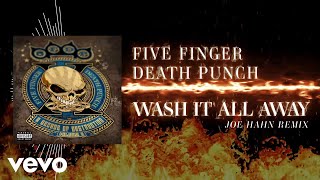 Five Finger Death Punch - Wash It All Away (Joe Hahn Remix) [Audio]