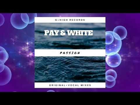 Pay & White - Passion (Richard Grey Club Mix)