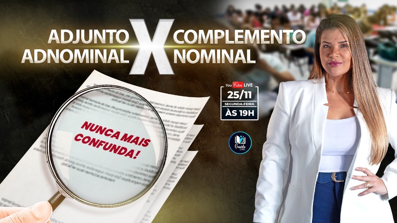 LIVE #274 - ADJUNTO ADNOMINAL X COMPLEMENTO NOMINAL - NUNCA MAIS CONFUNDA!