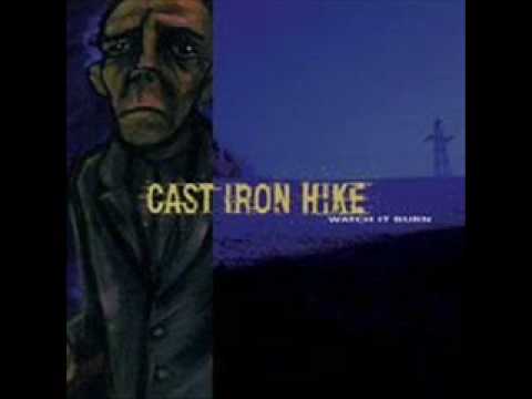 Cast Iron Hike -  Let Me Down (So I Can Feel O.K. About Myself).wmv