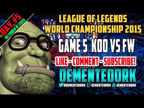 [Day 5 | Game 5 | KOO vs FW] League of Legends World Championship 2015