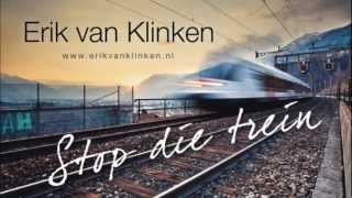 Erik Van Klinken - Stop Die Trein video