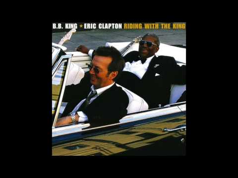 B.B. King and Eric Clapton - Riding with the King (2000) FULL ALBUM