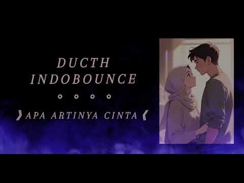 Dj ducth indobounce Apa artinya cinta