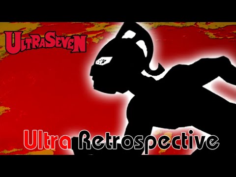 Ultraseven (1967) - Ultra Retrospective