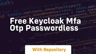 Free keycloak mfa otp passwordless
