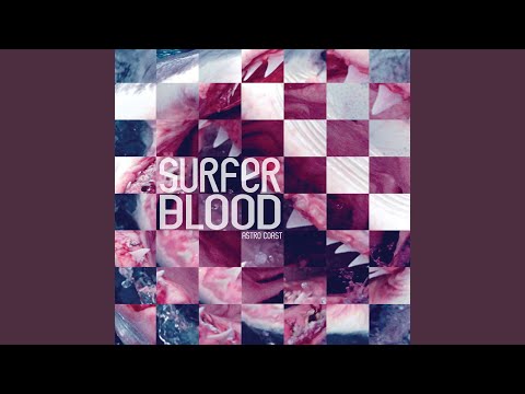 Fast Jabroni - Surfer Blood