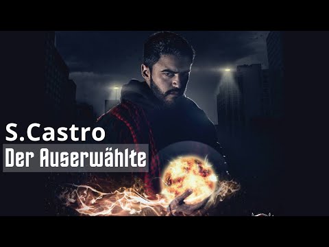 S.Castro - Der Auserwählte (Lyric Video)