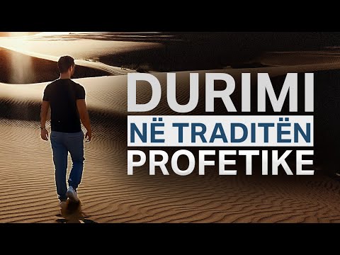 DURIMI NË TRADITËN PROFETIKE