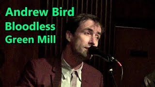 Andrew Bird &quot;Bloodless&quot; Live at Green Mill Chicago 4/2/19