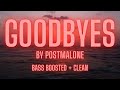 GoodByes PostMalone Bass Boosted Clean ️