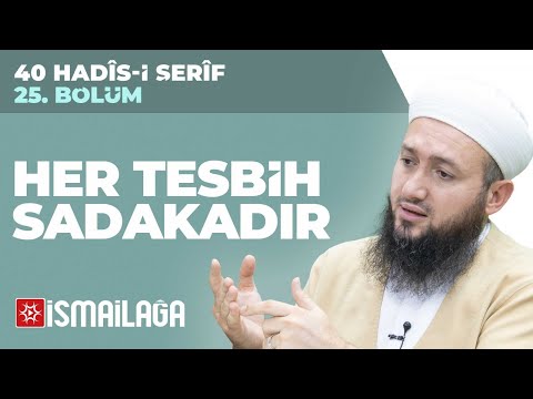 40 Hadis-i Şerif - 25: Güzel Bir Söz Sadakadır - Mahmud Yorulmaz Hoca Efendi