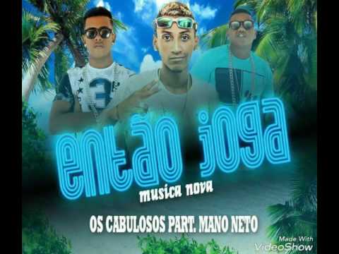Os Cabulosos Part. Mano Neto. Lançamento 😎