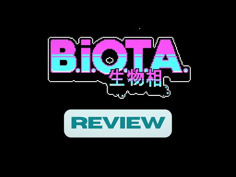 B.I.O.T.A. - Review (PC)