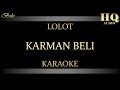 LOLOT KARMAN BELI KARAOKE