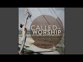 Called to Worship