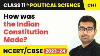Class 11 Political Science Chapter 1 | How was the Indian Constitution Made?