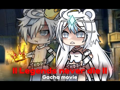 Legends never die 👑✨ || Gacha life || Gacha movie || 출연-반모자&친구 거의 다