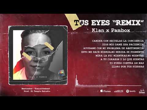 KLAN Ft PAMBOX.CF97 - Tus Eyes "Remix"