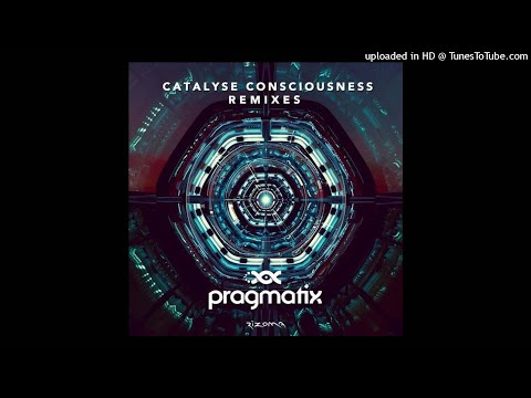 Pragmatix - Catalyse Consciousness (Abat & Soul Link Remix)