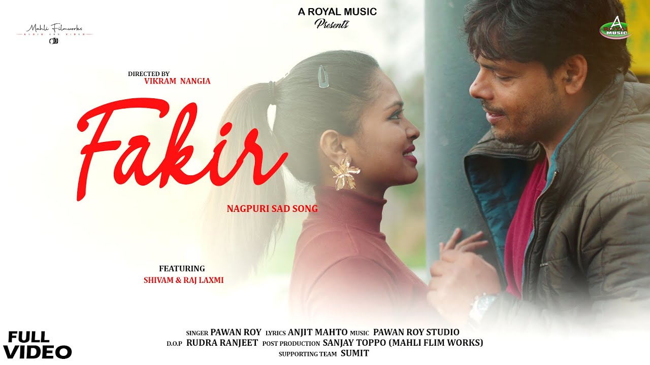 FAKIR - New Nagpuri Sad Song 2022 || Ft.Shivam & Raj laxmi ||🎤Pawan Roy ✍️Anjit Mahto