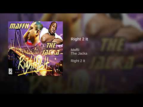 Maffii ft. The Jacka - Right 2 it