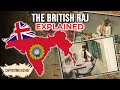 The British Raj Explained In 12 Minutes