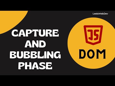 51. Control Capture & Bubbling Phase in addEventListener method for an event - DOM