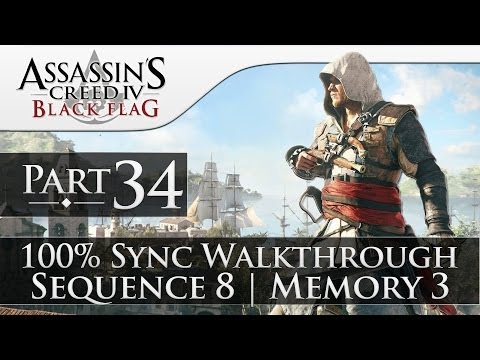 Assassin's Creed 4 Black Flag Gameplay 100% Walkthrough Part 34 (Sequence 8 | Memory 3) [1080p]