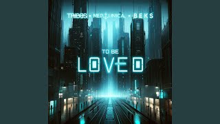 Kadr z teledysku To Be Loved tekst piosenki Tribbs feat. Neptunica & Beks
