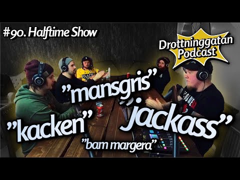 Halftime Show - Drottninggatan Podcast #90