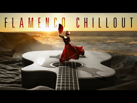 Flamenco Chillout - Las mejores guitarras flamencas en sonido chill out