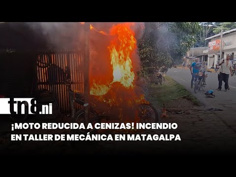 Moto queda reducida a cenizas en un taller de mecánica en San Ramón, Matagalpa