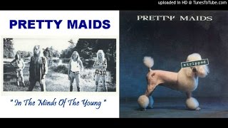 PRETTY MAIDS ~ In The Minds Of The Young